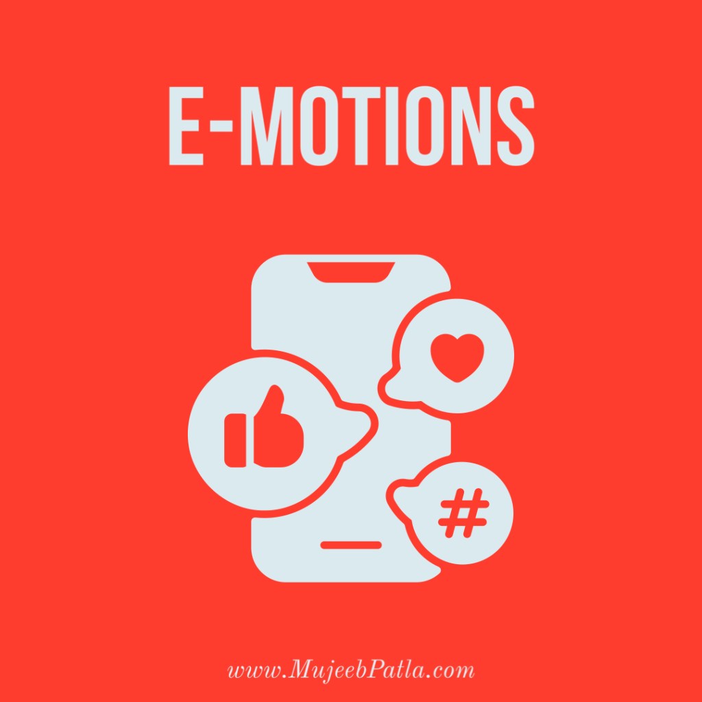 Emotions to E-motions, Mujeeb Patla